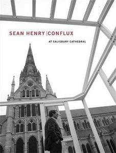 Sean Henry : conflux at Salisbury Cathedral
