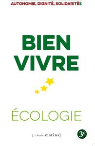 Bien-vivre : autonomie, dignité, solidarités .