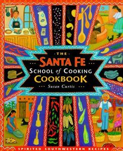 The Santa Fe School of Cooking cookbook