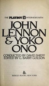 The Playboy interviews with John Lennon & Yōko Ono