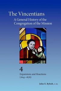 The Vincentians: A General History of the Congregation of the Mission