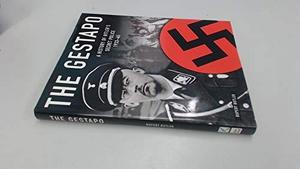 Gestapo : A History of Hitler's Police 1933-1945