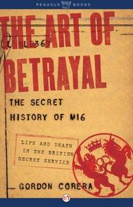 The art of betrayal : the secret history of MI6