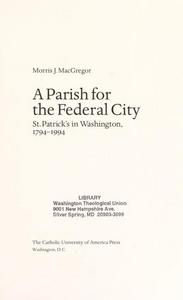 A parish for the federal city : St. Patrick's in Washington, 1794-1994