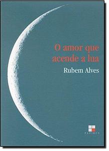 O amor que acende a lua