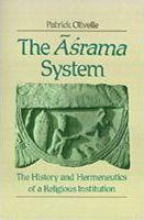 The āśrama system : the history and hermeneutics of a religious institution