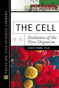 The Cell : Evolution of the First Organism