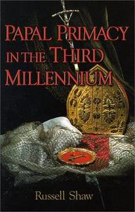 Papal Primacy in the Third Millennium