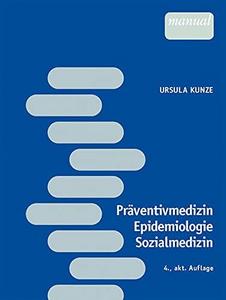 Präventivmedizin, Epidemiologie und Sozialmedizin: für Human- und Zahnmediziner
