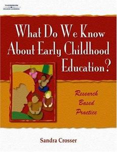 What Do We Know About Early Childhood Education?: A Research Based Practice