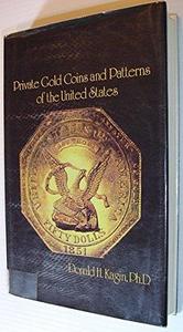 Private gold coins and patterns of the United States