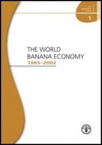 The World banana economy, 1985-2002