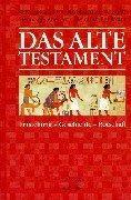 Das Alte Testament. Entstehung, Geschichte, Botschaft.