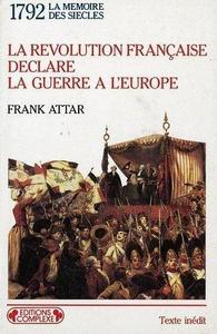 La Révolution française déclare la guerre à l'Europe