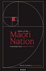State of the Maori Nation : Twenty-first Century Issues in Aotearoa