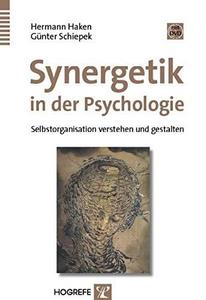 Synergetik in der Psychologie Selbstorganisation verstehen und gestalten