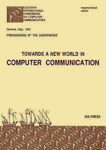 Computer Communication: Towards a New World,