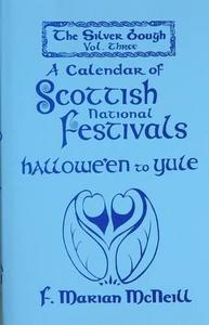 Silver Bough: Calendar of Scottish National Festivals - Hallowe'en to Yule v. 3