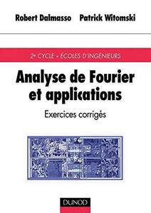 Analyse de Fourier et applications : exercices corrigés