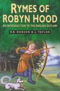 The rymes of Robyn Hood : an introduction to the English outlaw