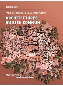 Architectures du bien commun : pour une éthique de la préservation