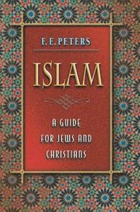 Islam: A Guide for Jews and Christians