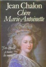 Chère Marie-Antoinette