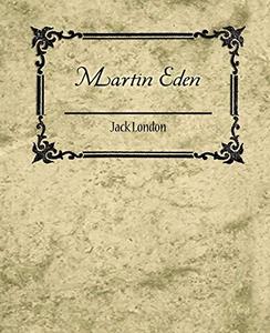 Martin Eden - Jack London