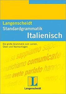 Langenscheidt Standardgrammatik Italienisch [die große Grammatik zum Lernen, Üben und Nachschlagen]