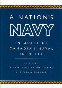A Nation's Navy: In Quest of Canadian Naval Identity