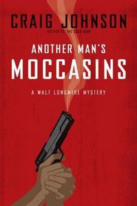 Another Man's Moccasins (Walt Longmire, #4)