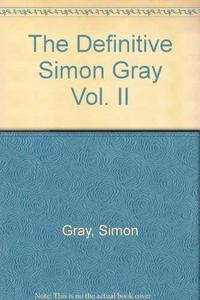 The definitive Simon Gray. 2