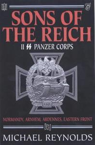 Sons of the Reich : The History of II SS Panzer Corps