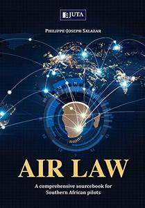 Air law : a comprehensive sourcebook for Southern African pilots