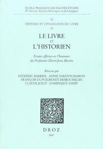Le livre et l'historien : études offertes en l'honneur du Professeur Henri-Jean Martin