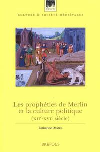 Les prophéties de Merlin et la culture politique (XIIe-XVIe siècles)
