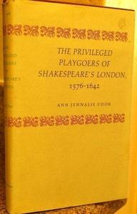The Privileged playgoers of Shakespeare's London