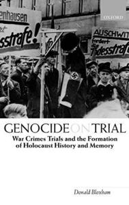 Genocide on trial : war crimes trials and the formation of Holocaust history and memory