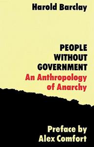 People without Government: An Anthropology of Anarchy