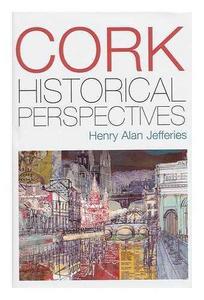 Cork : historical perspectives