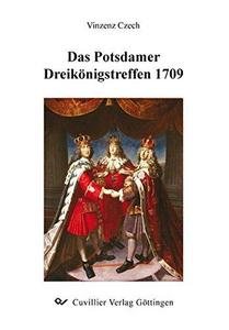 Das Potsdamer Dreikönigstreffen 1709