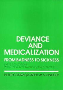 Deviance and medicalization : from badness to sickness