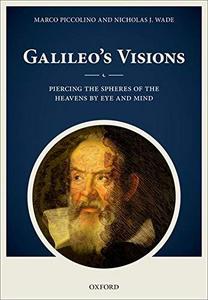 Galileo's Visions : Piercing the spheres of the heavens by eye and mind