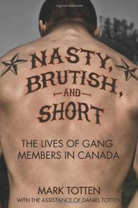 Nasty, Brutish, and Short: The lives of gang members in Canada