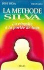 La méthode Silva : la réussite à la portée de tous