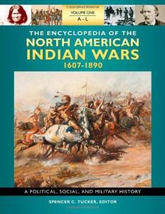 The Encyclopedia of North American Indian Wars, 1607-1890 3 Volume Set