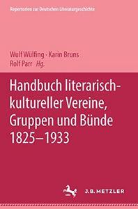 Handbuch literarisch-kultureller Vereine, Gruppen und Bunde 1825-1933
