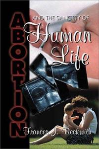 Abortion and the Sanctity of Human Life (Studies for small groups)