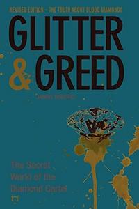Glitter & Greed: The Secret World of the Diamond Cartel