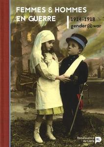 Femmes et hommes en guerre, 1914-1918: gender @ war